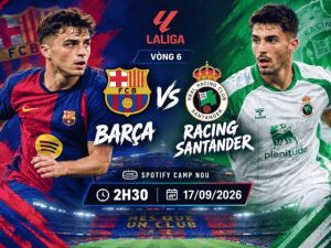 Soi kèo Barca vs Racing de Santander: Cỗ máy tấn công hủy diệt La Liga | OK9